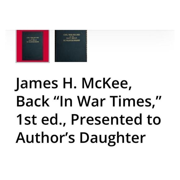 James H. McKee, Back "In War Times," 1st ed., Presented to Author's Daughter - Picture 2 of 3